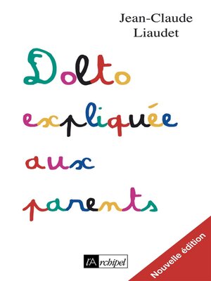 cover image of Dolto expliquée aux parents